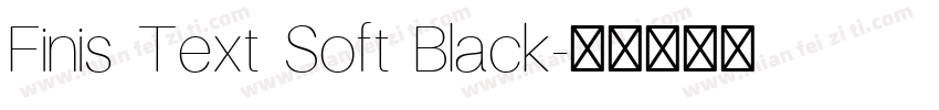 Finis Text Soft Black字体转换